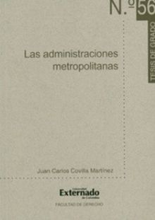 Las administraciones metropolitanas.  Juan Carlos Covilla