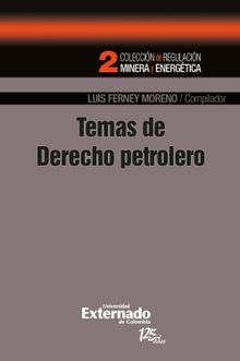 Temas de derecho petrolero.  Luis Ferney Moreno Castillo