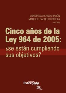 Cinco aos de la ley 964 de 2005: se estn cumpliendo sus objetivos?.  Varios Autores