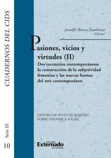 Pasiones, vicios y virtudes.  Luisa Monsalve Medina