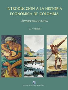 Introduccin a la historia econmica de Colombia.  lvaro Tirado Meja