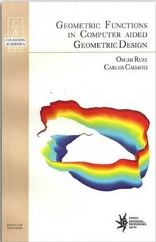 Geometric functions in computer aided geometric design.  Oscar Ruiz