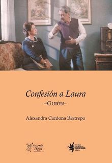 Confesin a Laura. Guin.  Alexandra Cardona Restrepo