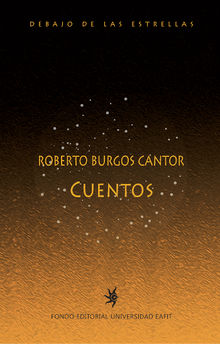 Roberto Burgos Cantor. Cuentos.  Roberto Burgos Cantor