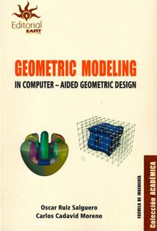 Geometric modeling in computer.  Oscar Ruiz Salguero