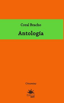 Antologa.  Coral Bracho