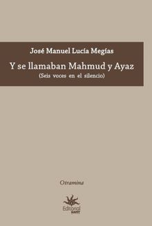 Y se llamaban Mahmud y Ayaz.  Jos Manuel Luca Megas