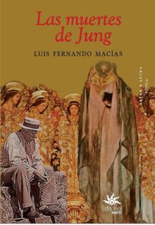 Las muertes de Jung.  Luis Fernando Macas