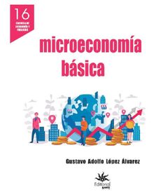 Microeconoma bsica.  Gustavo Adolfo Lpez lvarez