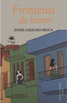 Fronteras de humo.  ngel Galeano Higua