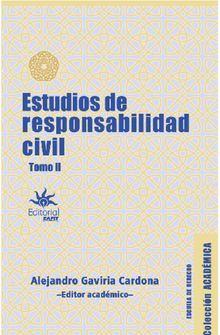 Estudios de responsabilidad civil.  Alejandro Gaviria Cardona