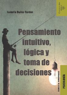 Pensamiento intuitivo, lógica y toma de decisiones.  Isabella Builes Roldán