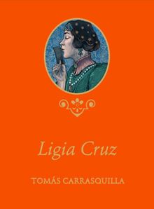 Ligia Cruz.  Toms Carrasquilla