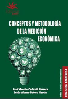 Conceptos y metodologa de la medicin econmica.  Jos Vicente Cadavid Herrera