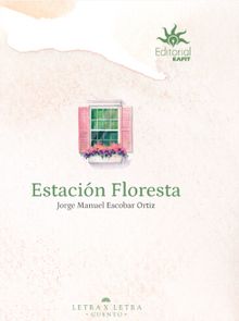 Estacin Floresta.  Jorge Manuel Escobar Ortiz