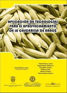 Aplicacin de tecnologas para el aprovechamiento de la cascarilla de arroz.  Gloria Amparo Velasco