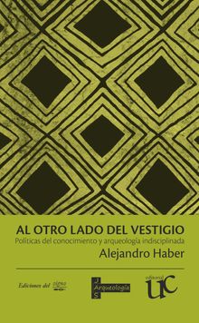 Al otro lado del vestigio.  Alejandro Haber