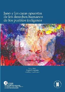 Jano y las caras opuestas de los derechos humanos de los pueblos indgenas.  Varios Autores