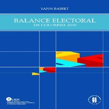 Balance electoral de Colombia 2010.  Yann Basset