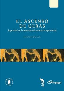 El ascenso de geras. Seguridad en la atencin del anciano hospitalizado.  Francisco Gonzlez Lpez