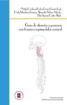 Gua de atencin a personas con trauma raquimedular cervical.  Alexandra Velasco Salcedo