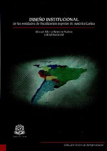 Diseo institucional de las entidades de fiscalizacin superior de Amrica Latina.  Varios Autores