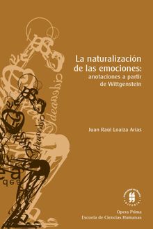 La naturalizacin de las emociones.  Juan Ral Loaiza Arias