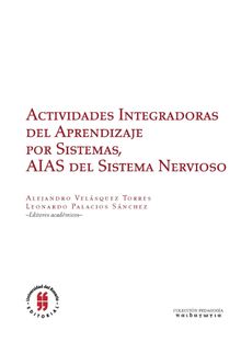 Actividades Integradoras del Aprendizaje por Sistemas, AIAS del sistema nervioso.  Alejandro Velsquez-Torres