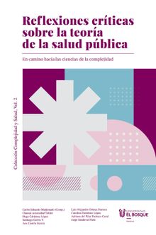 Reflexiones crticas sobre la teora de la salud pblica .  Santiago Galvis V