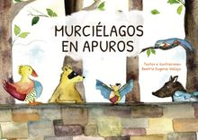 Murcilagos en apuros.  Beatriz Eugenia Vallejo