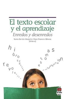 El texto escolar y el aprendizaje : enredos y desenredos.  Carlina Tapia De Vergel