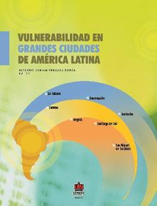 Vulnerabilidad en grandes ciudades de Amrica Latina.  Ricardo Adrin Vergara