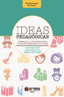 Ideas pedaggicas. Anlisis de la normatividad sobre educacin preescolar en Colombia.  Danellis Rodriguez Vega