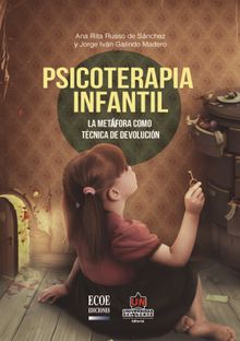 Psicoterapia infantil. La metfora como tcnica de devolucin.  Ana Rita Russo