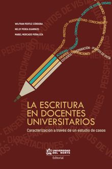 La escritura en docentes universitarios.  Wilfran Pertuz