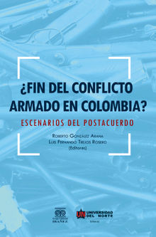 Fin del conflicto armado en Colombia?.  Luis Fernando Trejos