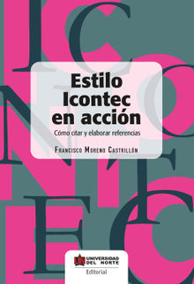 Estilo Icontec en accin.  Francisco Moreno Castrilln