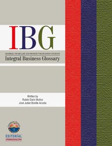 Integral Business Glossary.  Rubn Daro Muoz Gonzlez