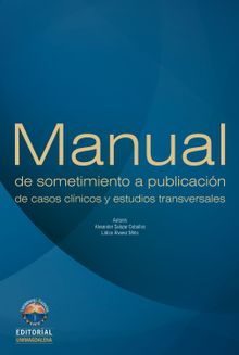 Manual de sometimiento a publicacin de casos clnicos y estudios transversales.  Alexander Salazar