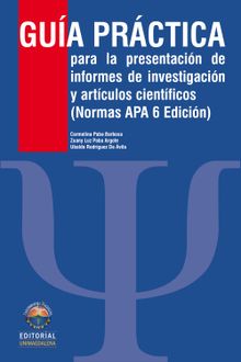 Gua prctica para la presentacin de informes de investigacin y artculos cientficos. Edicin 2.  Ubaldo Rodriguez