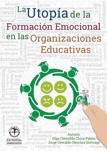 La utopa de la formacin emocional de las organizaciones educativas.  Jorge Oswaldo Snchez Buitrago