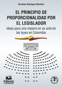 El principio de proporcionalidad por el legislador.  Christian Rodrguez Martnez