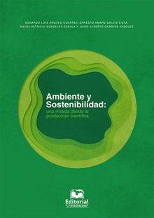 Ambiente y sostenibilidad: una mirada desde la produccin cientfica.  Mayda Patricia Gonzlez Zabala