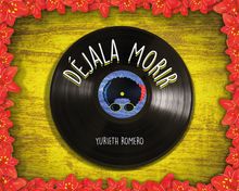 Djala morir.  Yurieth Romero