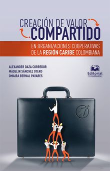 Creacin de valor compartido en organizaciones cooperativas de la regin Caribe colombiana.  Madelin Snchez Otero