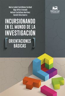 Incursionando en el mundo de la investigacin: orientaciones bsicas.  Maria Isabel Castellano Caridad