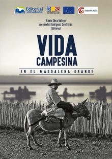 Vida campesina en el Magdalena Grande.  Fabio Silva Vallejo