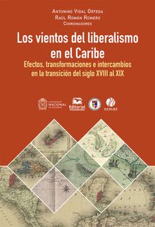 Los vientos del liberalismo en el Caribe.  Antonino Vidal Ortega