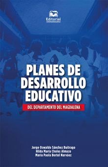 Planes de desarrollo educativo del departamento del Magdalena.  Jorge Oswaldo Snchez Buitrago