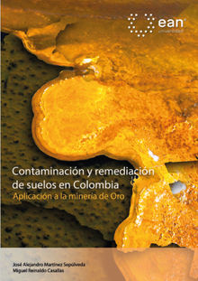 Contaminacin y remediacin de suelos en Colombia. Aplicacin a la minera de oro.  Jose Alejandro Martinez Sepulveda